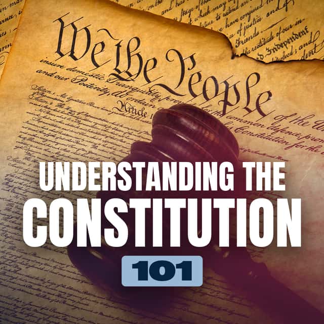 Understanding the Constitution 101