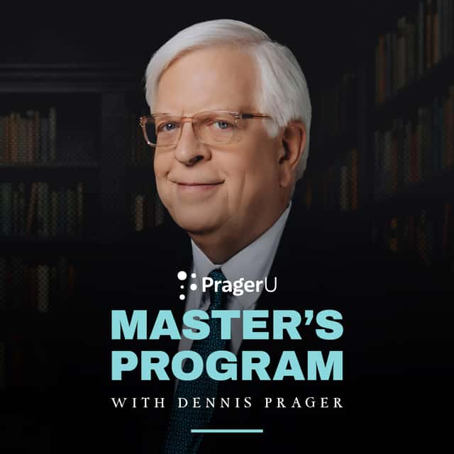 Master's Program with Dennis Prager