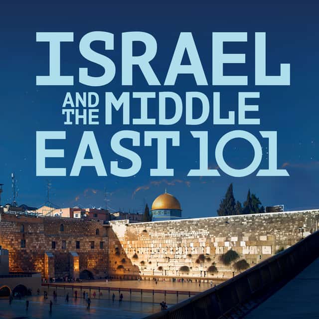 Israel and the Middle East 101