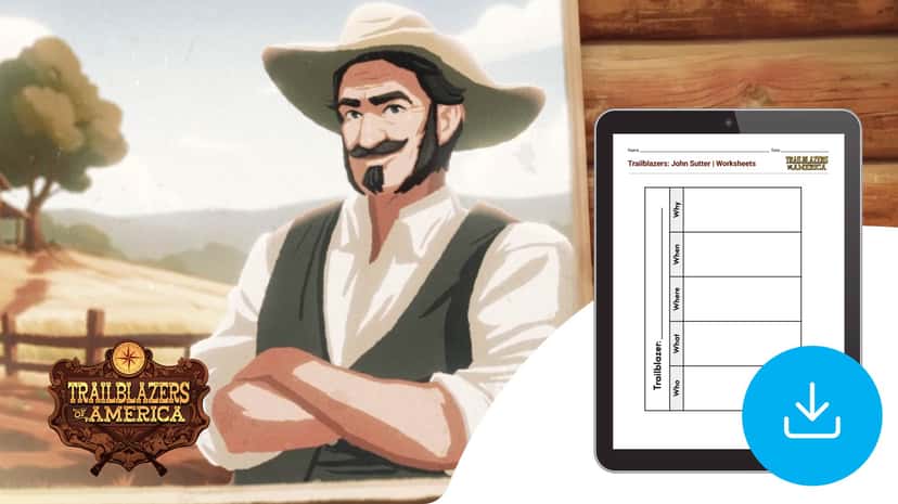 "Trailblazers of America: John Sutter" Worksheets
