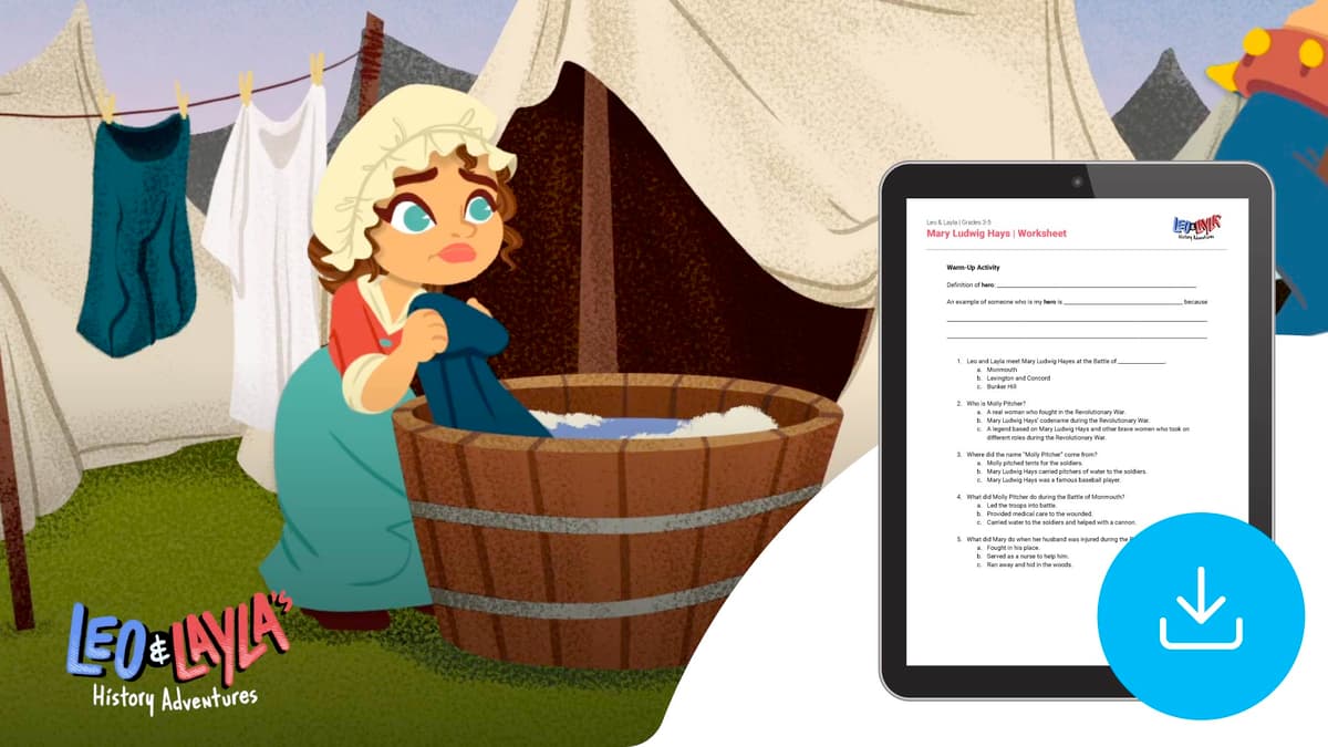 "Leo & Layla: Mary Ludwig Hays" Worksheet