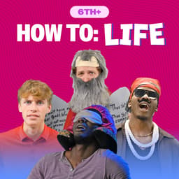 How To: Life Skills for Real Life