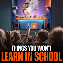 Things They Won't Teach You in School