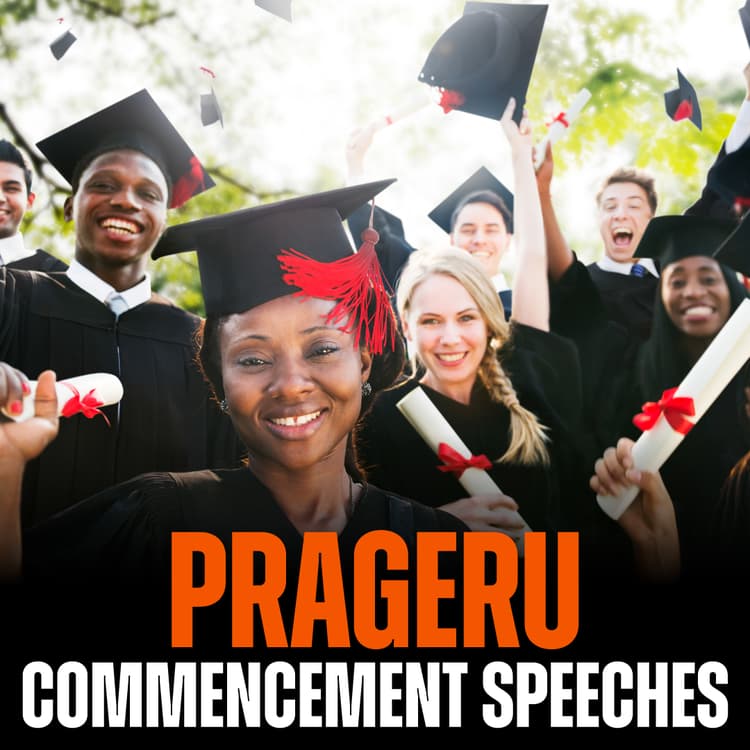PragerU Commencement Speeches