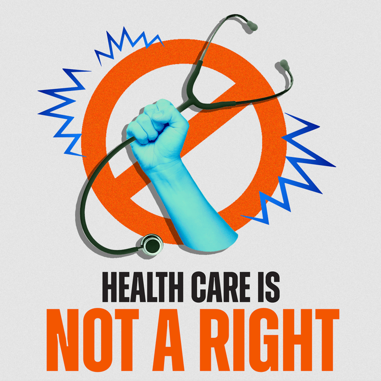 Health Care Is Not a Right