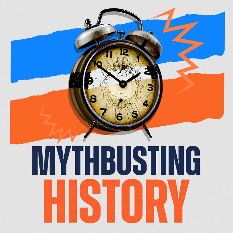 Mythbusting History