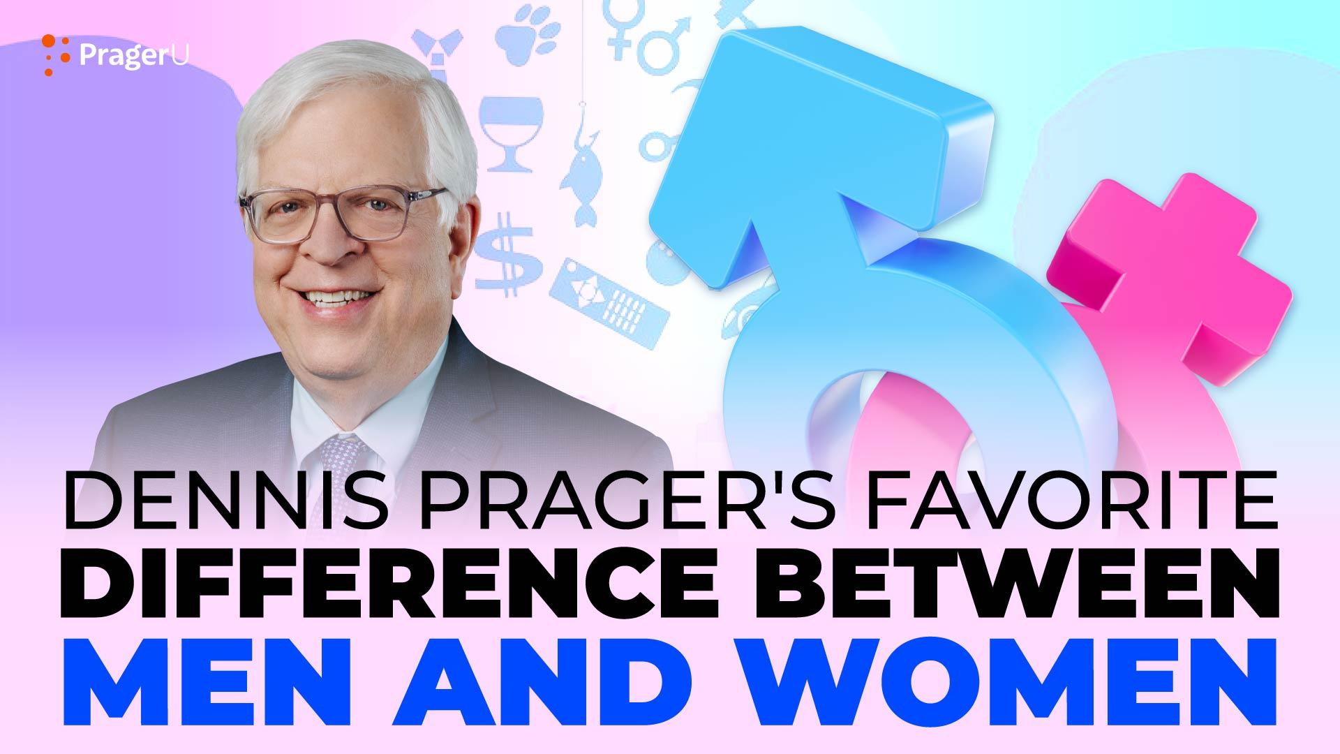 Dennis Prager's Favorite Difference Between Men and Women