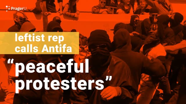 Leftist Rep Calls Antifa "Peaceful Protestors"