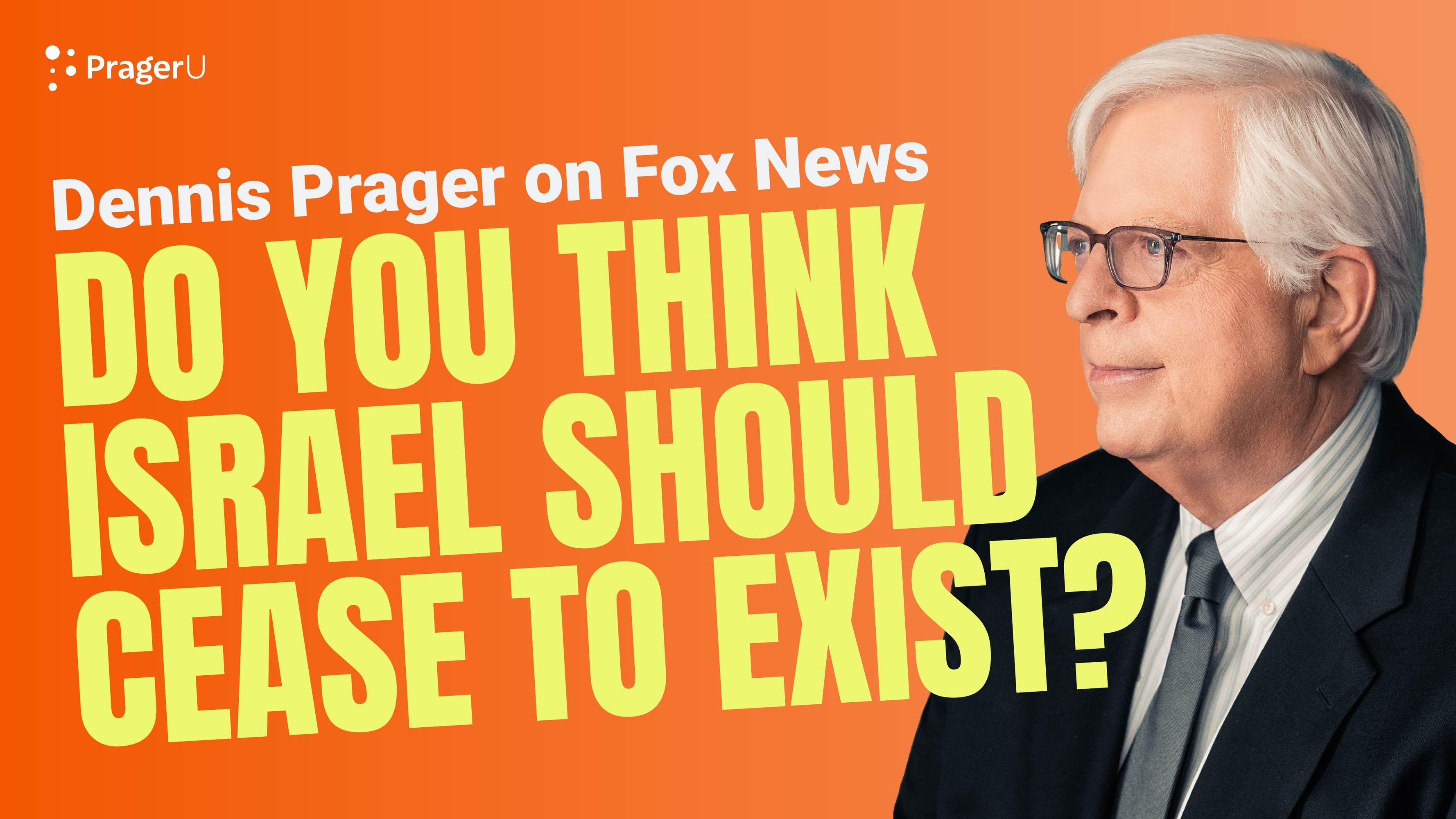 Do You Think Israel Should Cease to Exist?