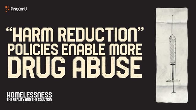 “Harm Reduction” Policies Enable More Drug Abuse