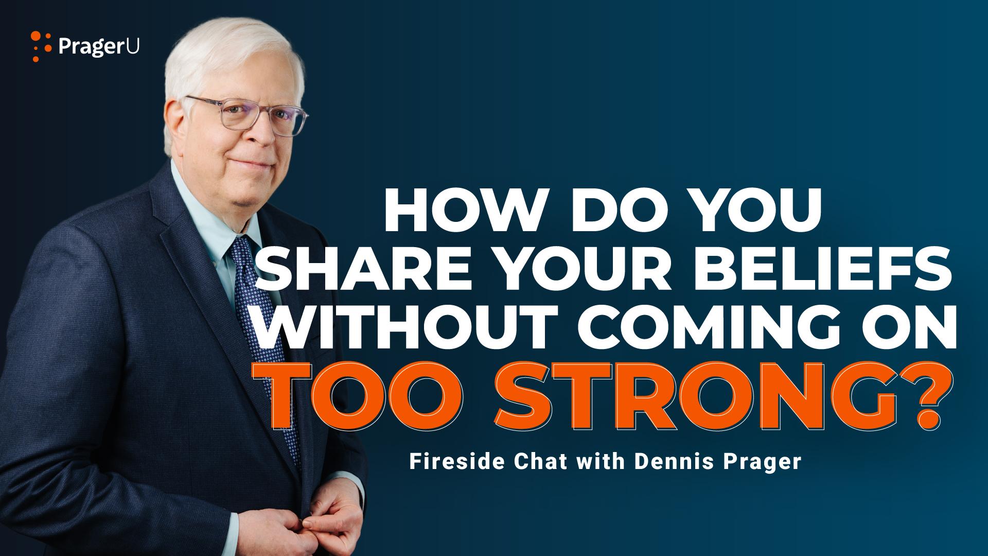 How Do You Share Your Beliefs without Coming on Too Strong?