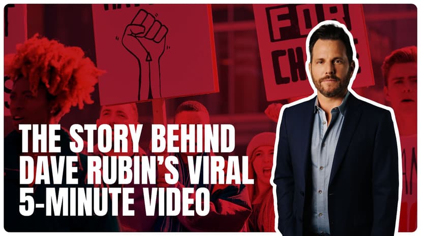 The Story behind Dave Rubin’s Viral Five-Minute Video