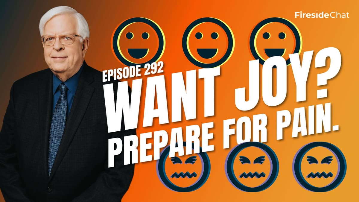 Ep. 292 — Want Joy? Prepare For Pain.