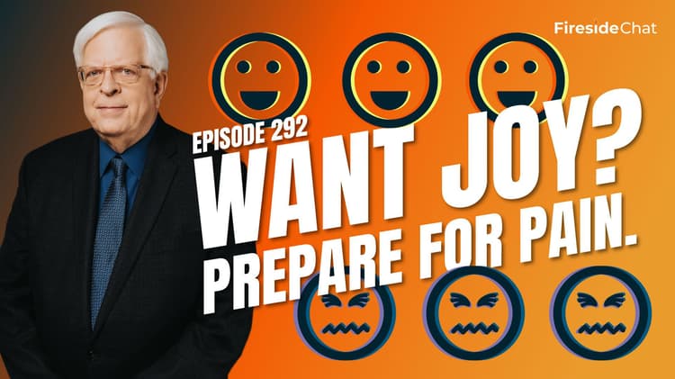 Ep. 292 — Want Joy? Prepare For Pain.