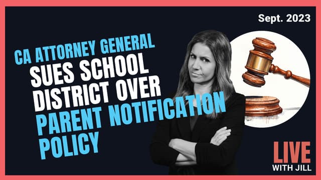 CA Attorney General Sues School District over Parent Notification Policy