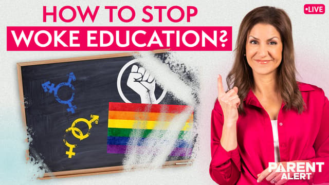Parent Alert: How to Stop Woke Education