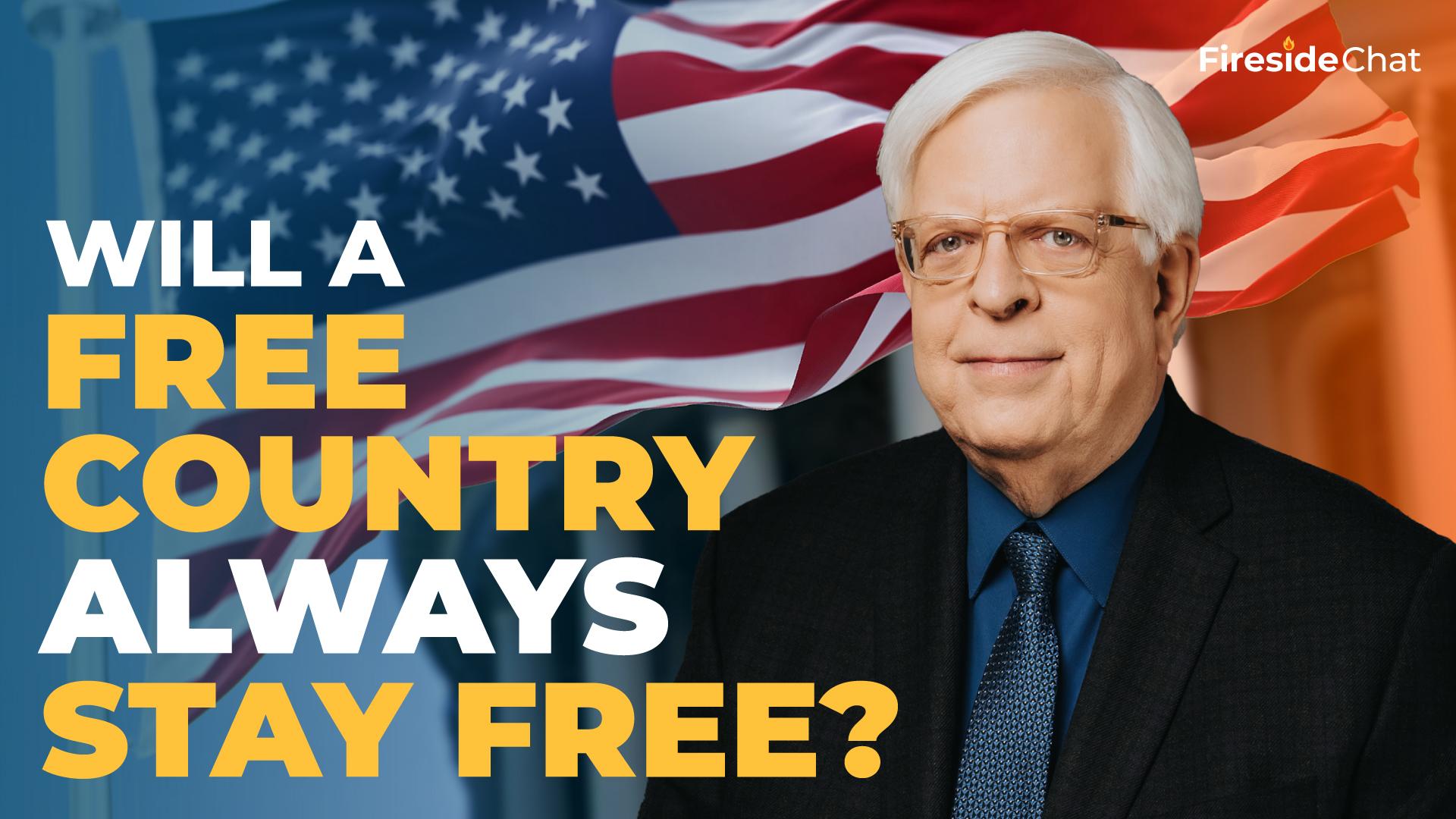 Will a Free Country Always Stay Free?