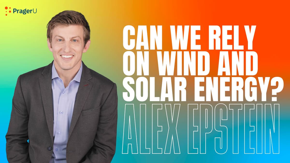 Can We Rely on Wind and Solar Energy?