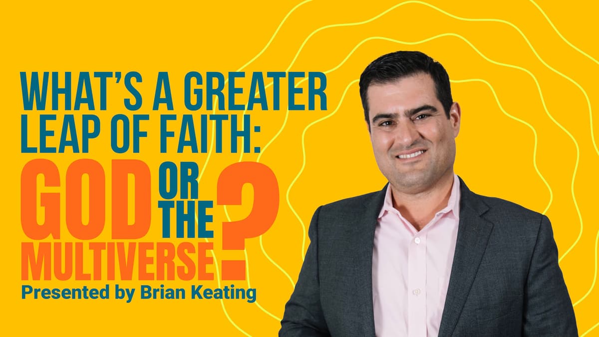 What's a Greater Leap of Faith: God or the Multiverse?