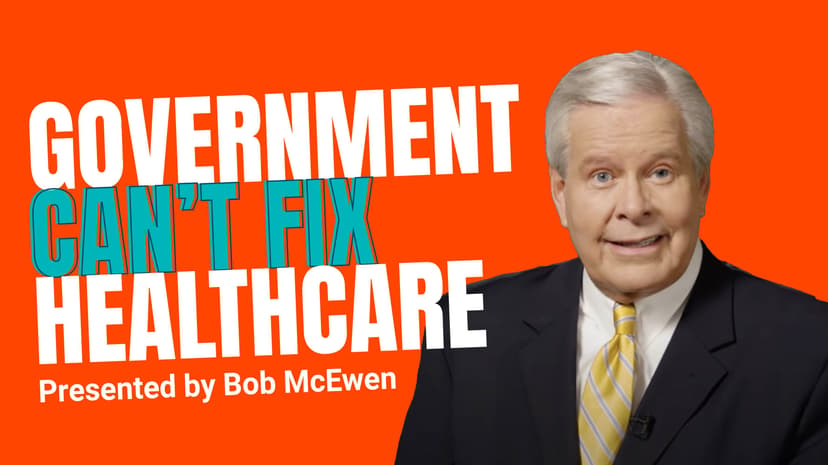 Government Can't Fix Healthcare