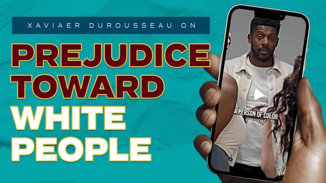 Xaviaer DuRousseau on Prejudice Towards White People