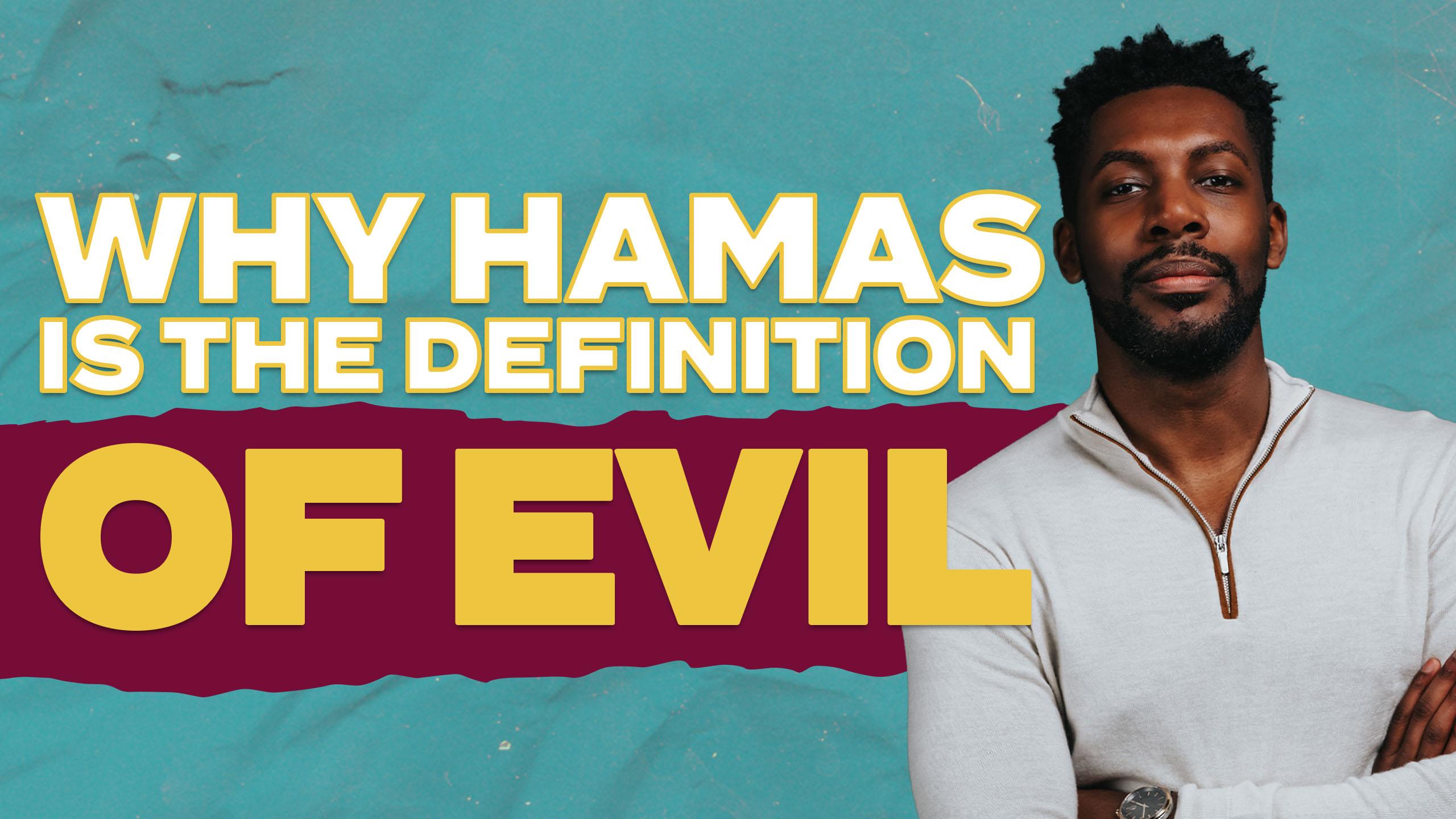 Why Hamas Is the Definition of Evil