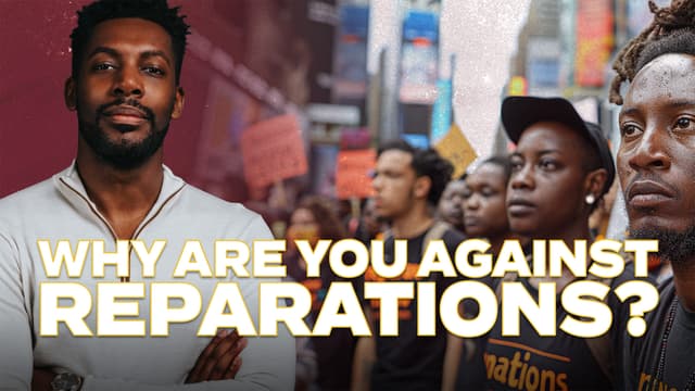 Why Are You against Reparations?