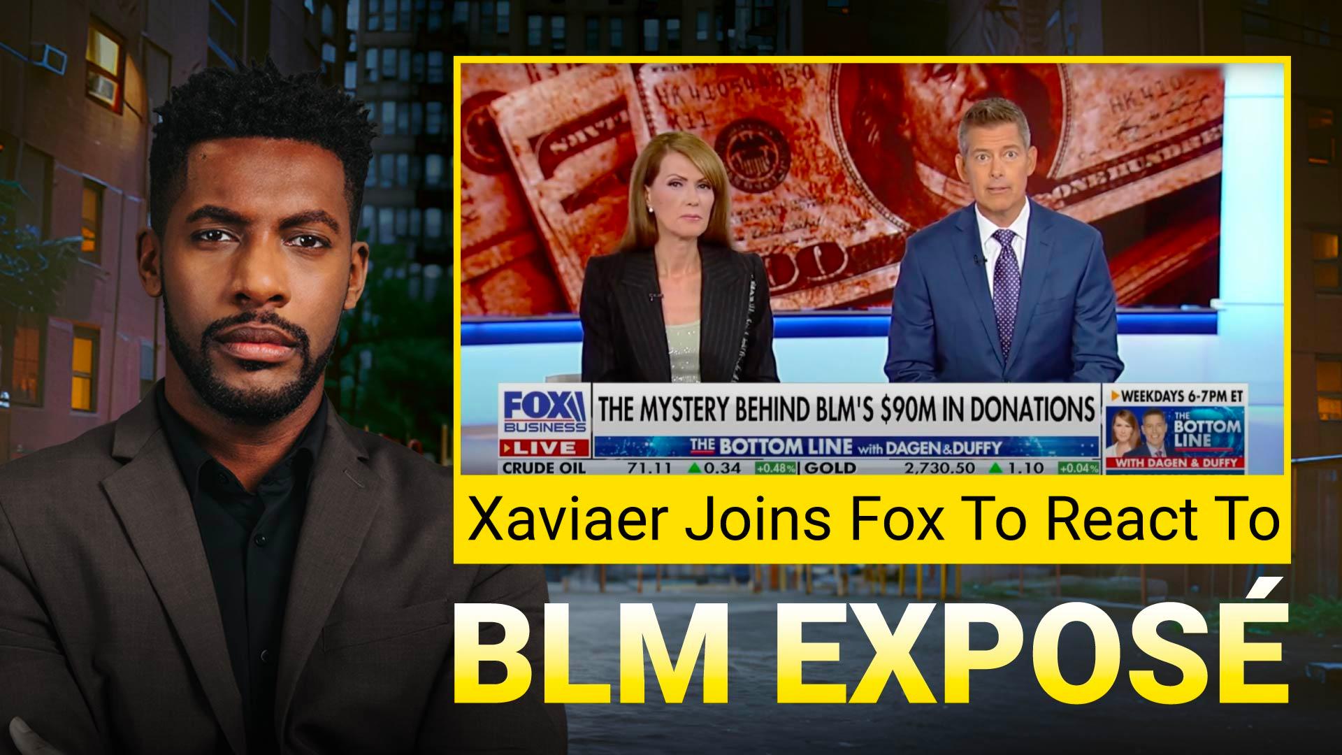 Xaviaer Joins Fox Business to React to BLM Exposé