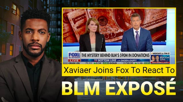 Xaviaer Joins Fox Business to React to BLM Exposé