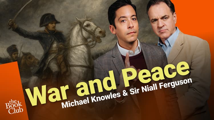 Sir Niall Ferguson: War and Peace by Leo Tolstoy