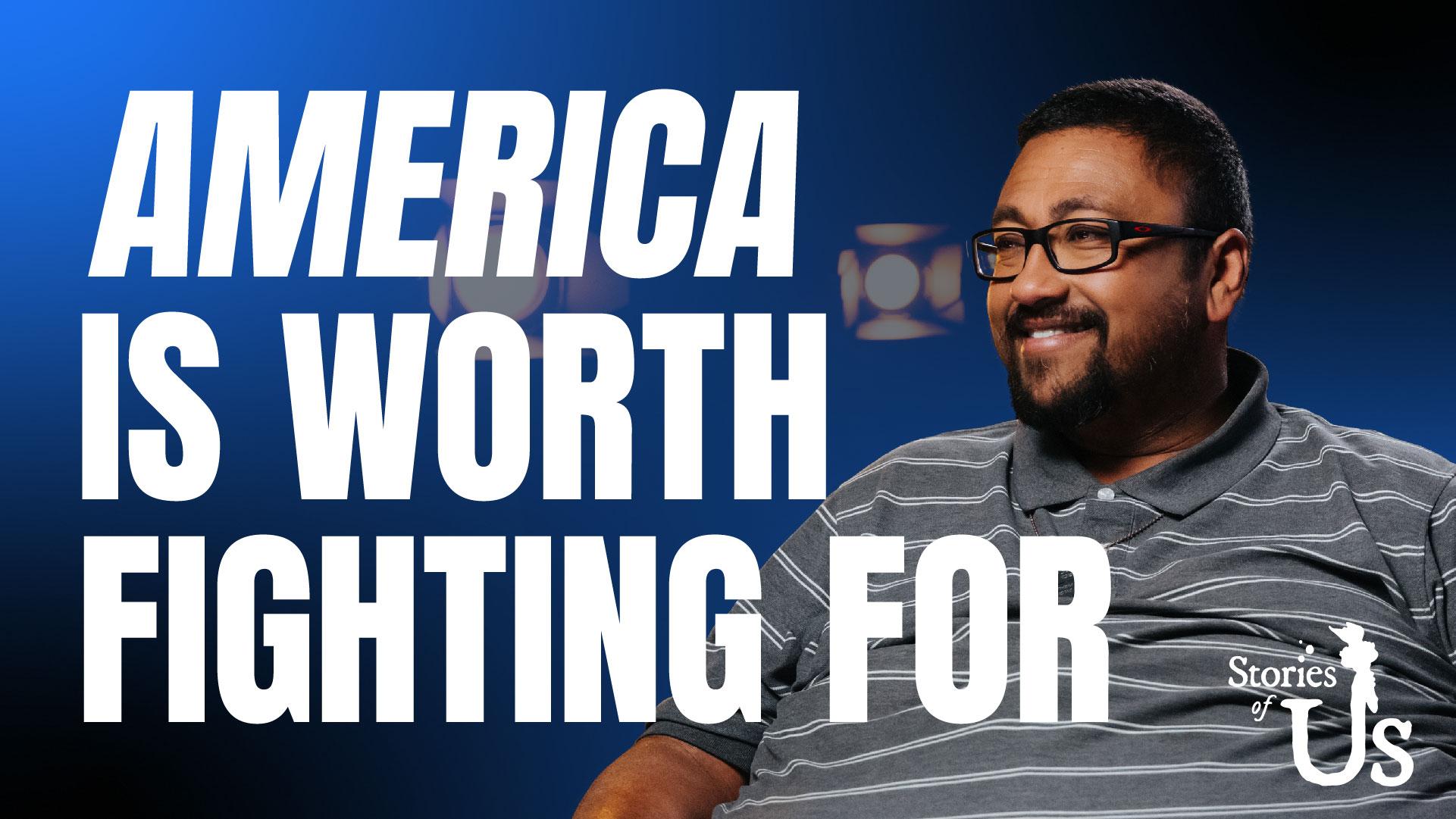 America Is Worth Fighting For