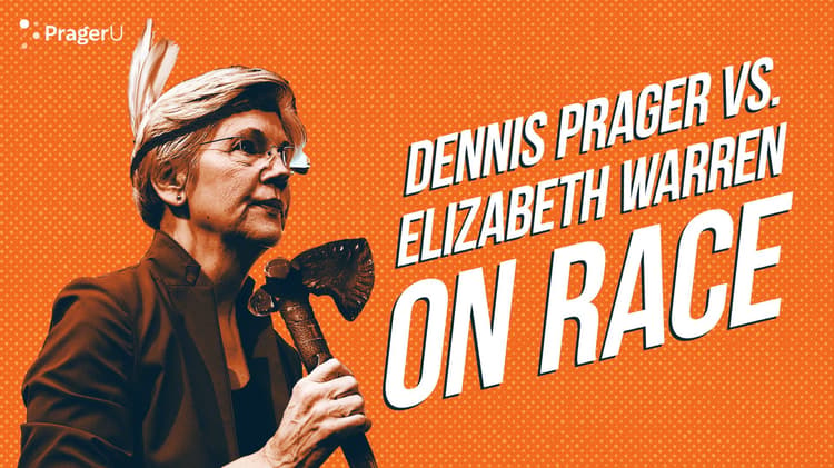 Dennis Prager vs. Elizabeth Warren on Race