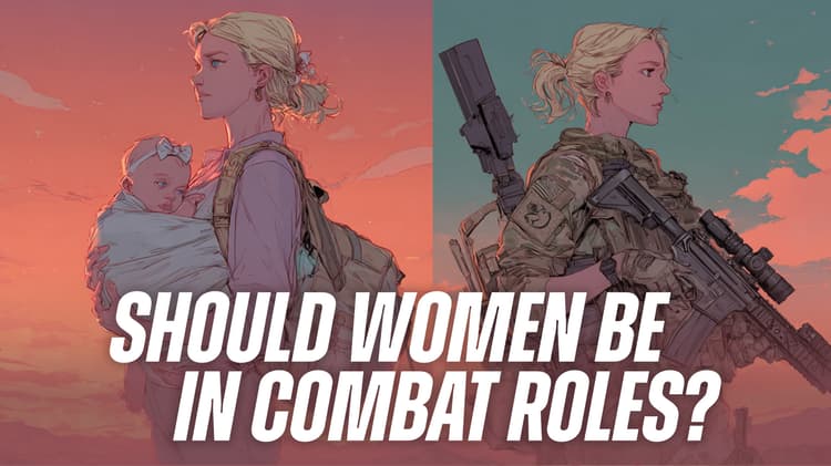 Should Women Be in Combat Roles?