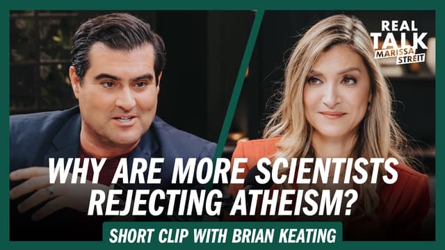 Why Are More Scientists Rejecting Atheism?