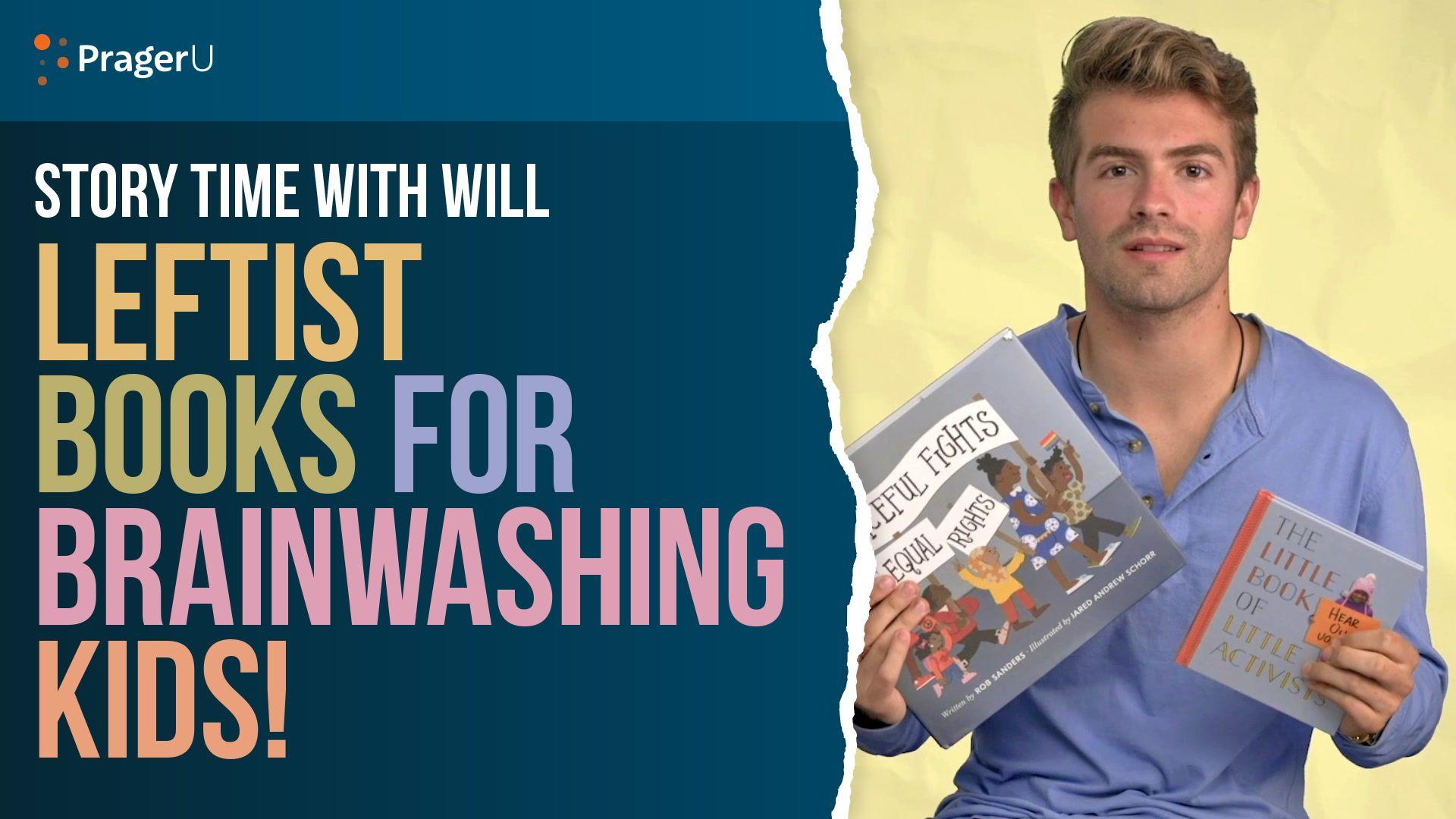 Story Time With Will: Leftist Books for Brainwashing Kids!