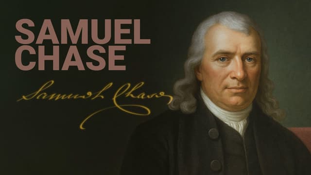 Road to Liberty: Samuel Chase