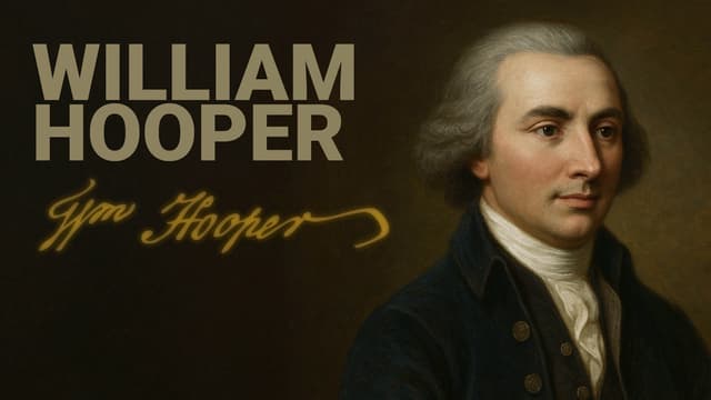 Road to Liberty: William Hooper