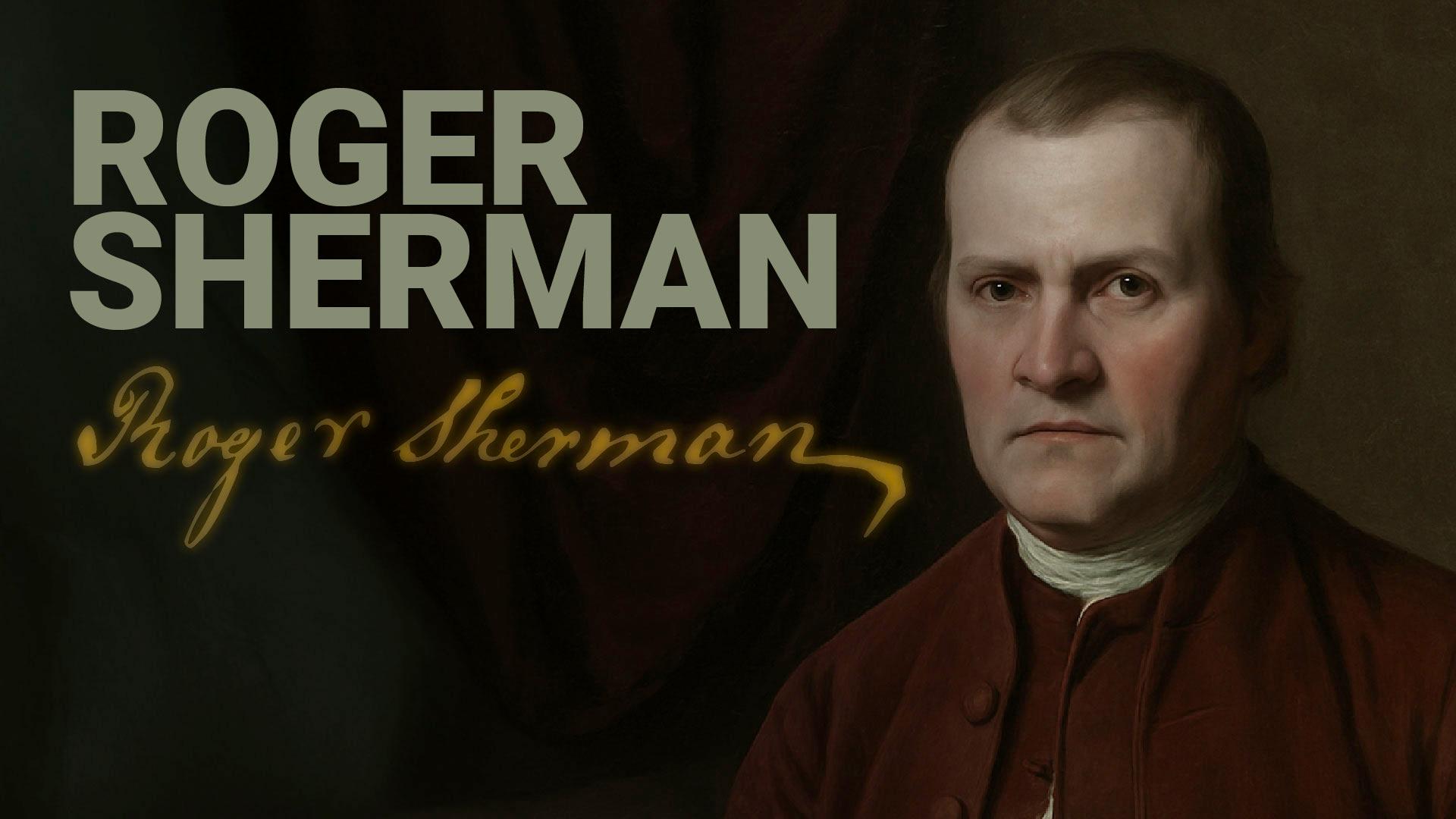 Road to Liberty: Roger Sherman