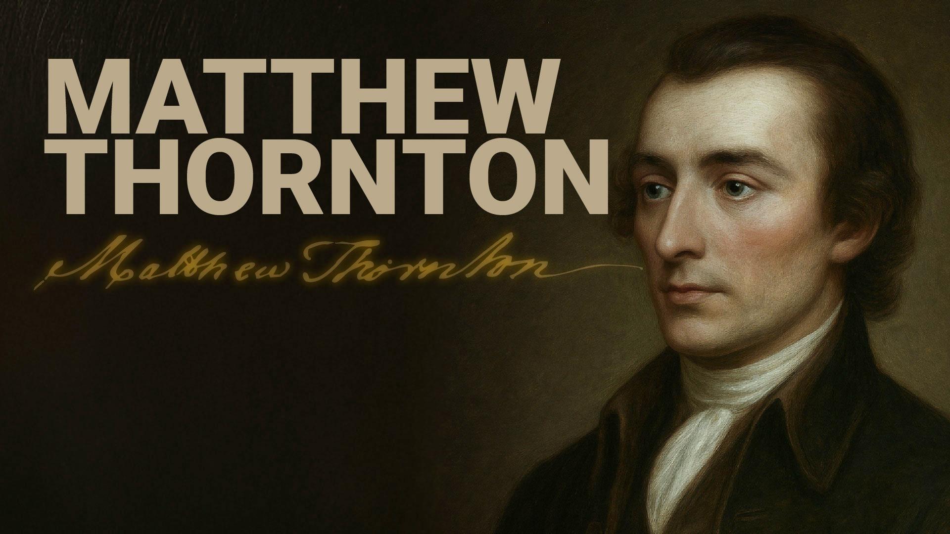 Road to Liberty: Matthew Thornton