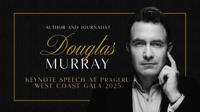 Douglas Murray on the Rise of Anti-Westernism and How to Defeat It