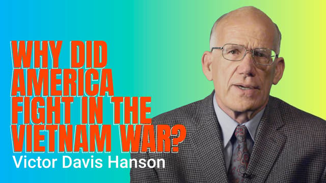 Why Did America Fight the Vietnam War?