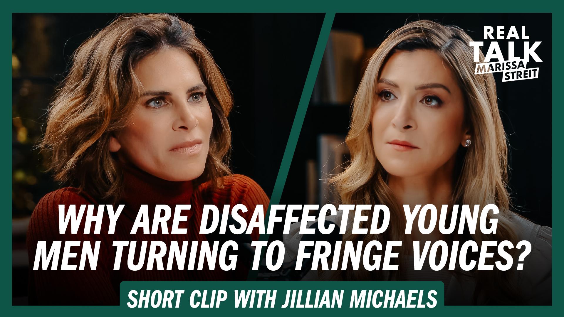 Why Are Disaffected Young Men Turning to Fringe Voices?