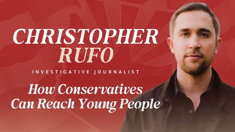 Christopher Rufo on How Conservatives Can Reach Young People