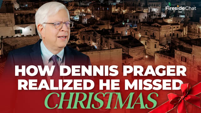 How Dennis Prager Realized He Missed Christmas