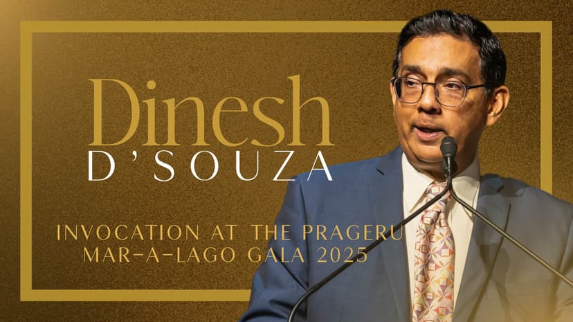 Dinesh D’Souza’s Invocation at the PragerU Mar-a-Lago Gala