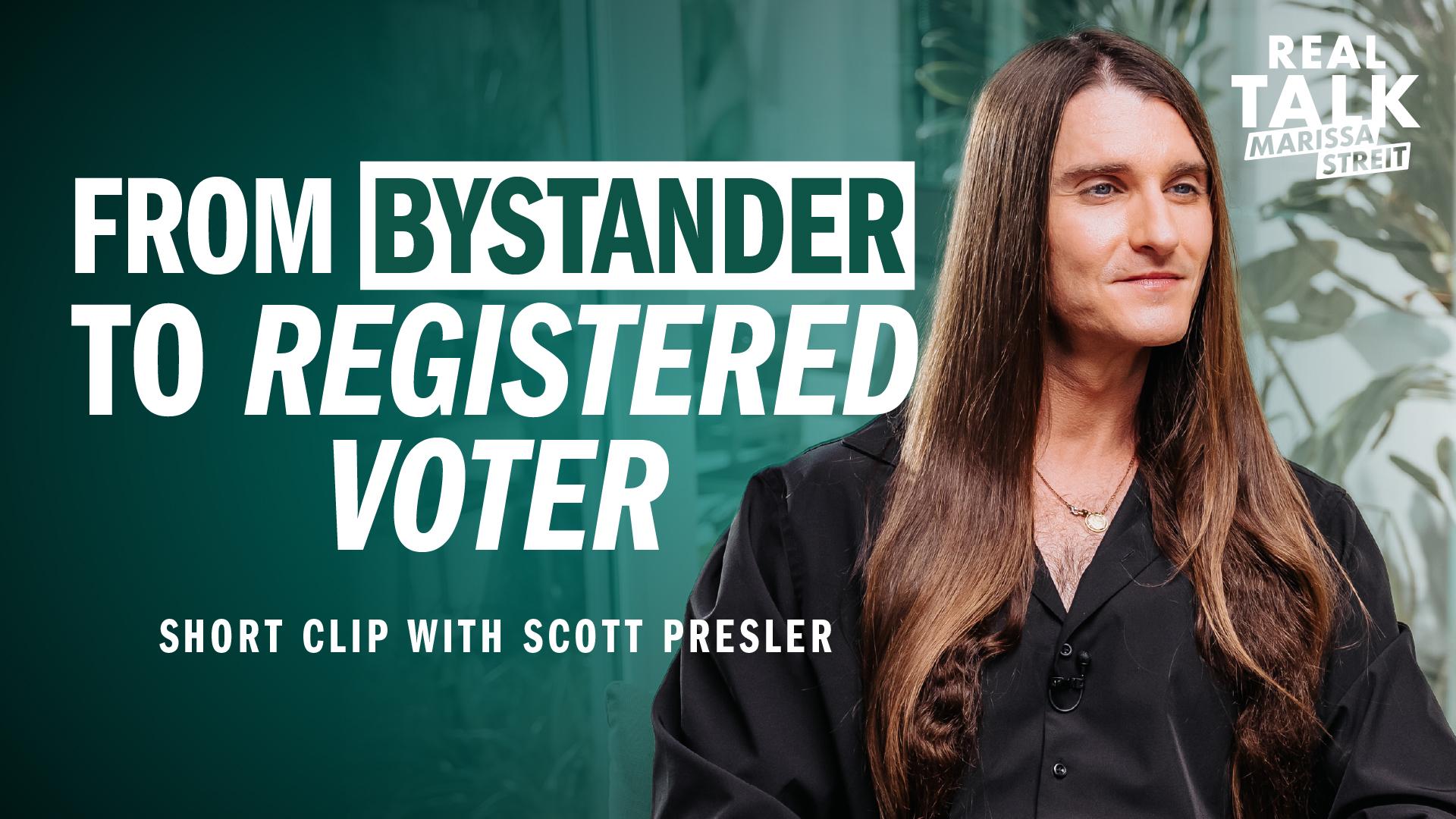 From Bystander to Registered Voter