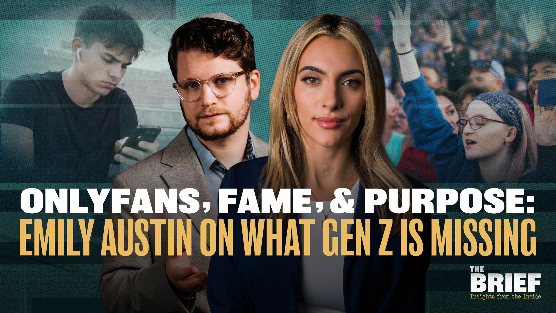 OnlyFans, Fame & Purpose: Emily Austin on What Gen Z Is Missing