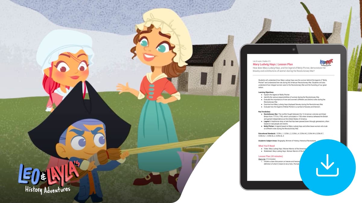 "Leo & Layla: Mary Ludwig Hays" Lesson Plan