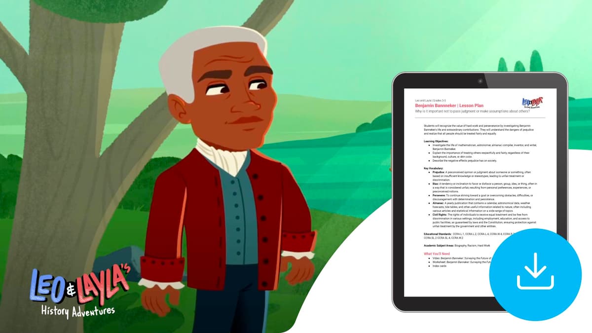"Leo & Layla: Benjamin Banneker" Lesson Plan