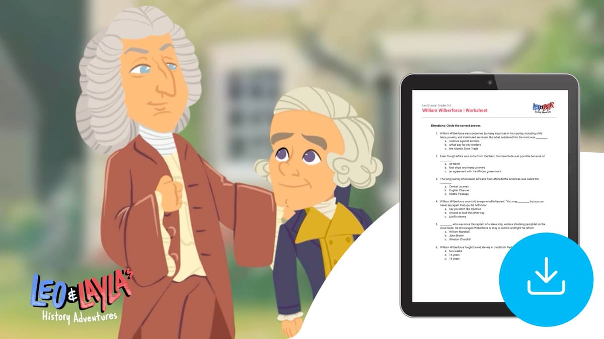 "Leo & Layla: William Wilberforce" Lesson Plan